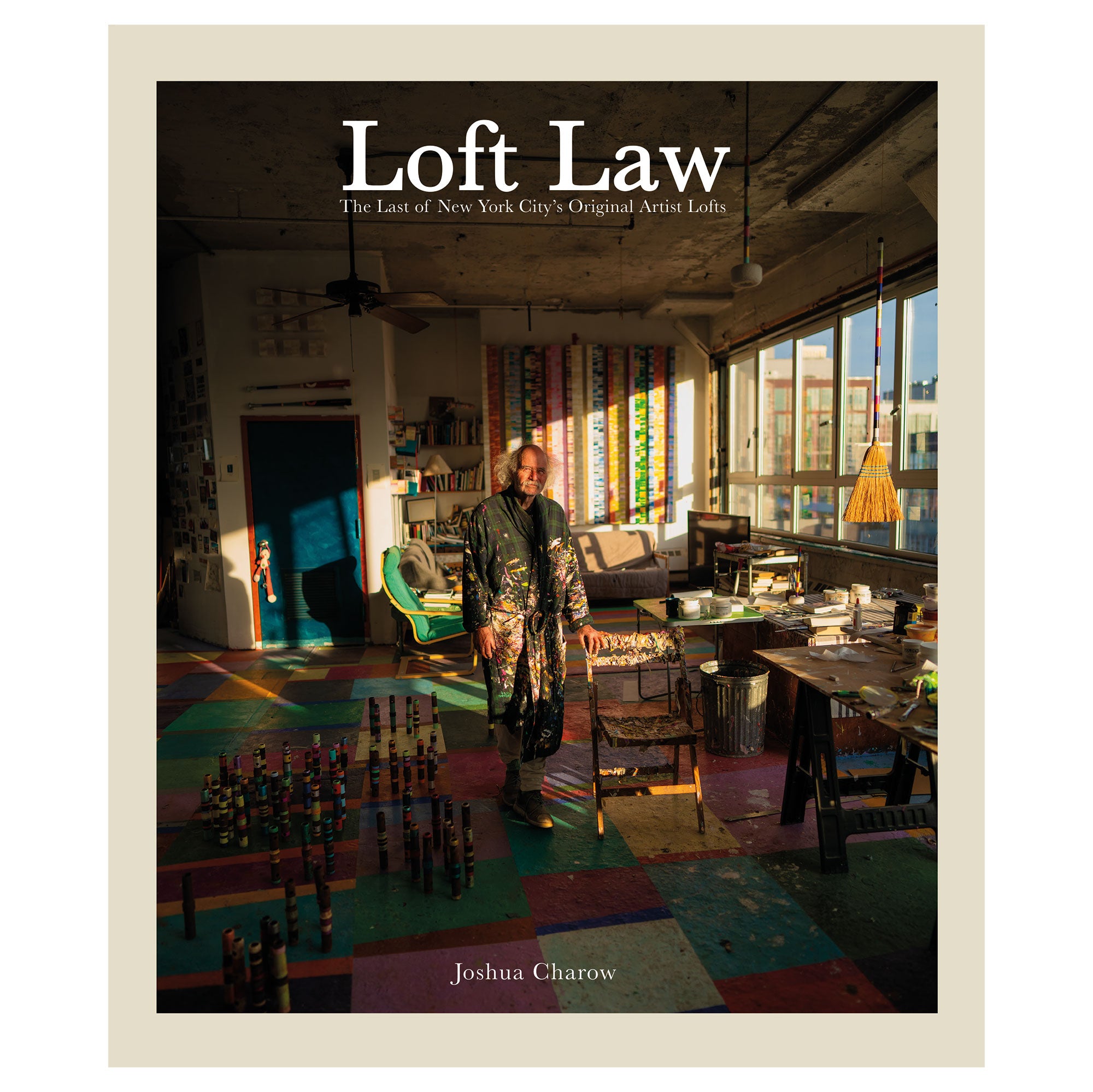 Loft Law: The Last of New York City's Original Artist Lofts Joshua