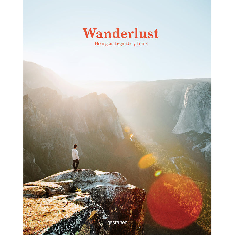 Wanderlust - Hiking on Legendary Trails